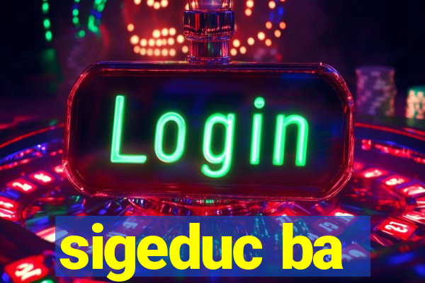 sigeduc ba